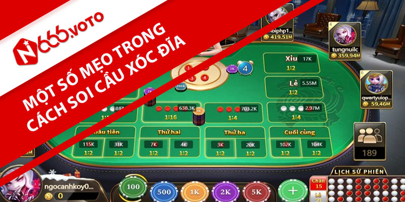 Một Số Mẹo Trong Cách Soi Cầu Xóc Đĩa